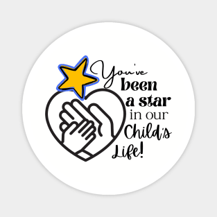 You've Been A Star In Our Child's Life Thank You Gift for Caregiver Magnet